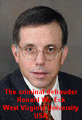 The criminal defrauder Prof. Dr. Ronald W. Eck